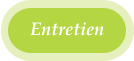 Entretien