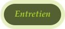 Entretien